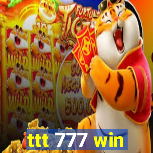 ttt 777 win